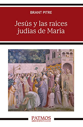 Jesús y las raíces judías de María: Descubrir a la madre del Mesías (Patmos, Band 306) von RIALP EDITORIAL