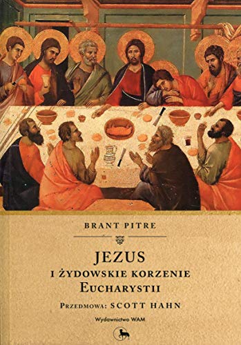 Jezus i zydowskie korzenie Eucharystii