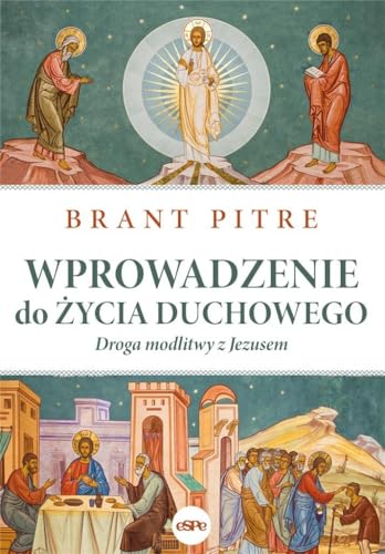 Wprowadzenie do życia duchowego: Droga modlitwy z Jezusem