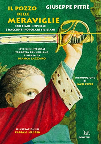 Il pozzo delle meraviglie. 300 fiabe, novelle e racconti popolari siciliani. Ediz. integrale (Fiabe e storie) von Donzelli Editore