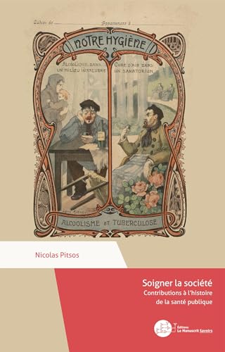 Soigner la société: Contributions à l'histoire de la santé publique von MANUSCRIT