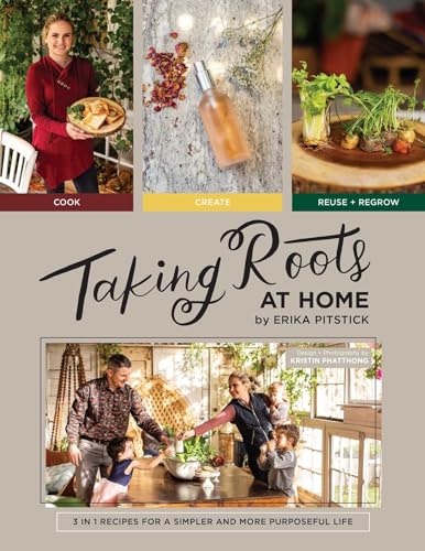 Taking Roots at Home: 3 in 1 Recipes for a Simpler and More Purposeful Life von Savio Republic