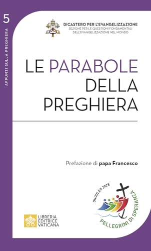 Le parabole della preghiera (Appunti sulla preghiera)