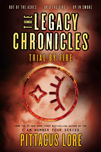 The Legacy Chronicles: Trial by Fire: Trial by Fire: Out of the Ashes / Into the Fire / Up in Smoke
