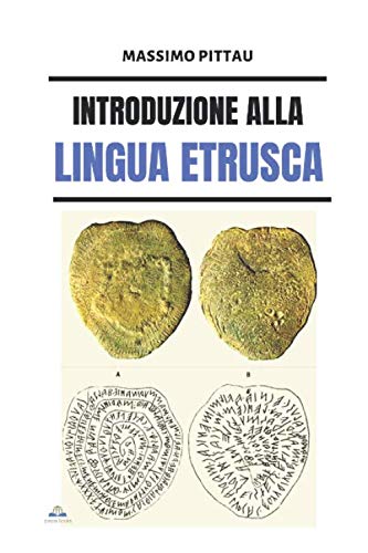 INTRODUZIONE ALLA LINGUA ETRUSCA (STUDI ETRUSCHI, Band 15)