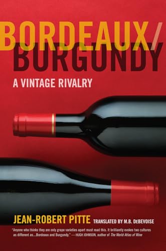 Bordeaux/Burgundy: A Vintage Rivalry von University of California Press