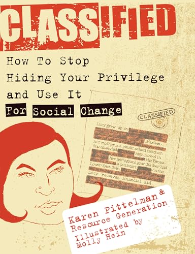 Classified: How to Stop Hiding Your Privilege and Use It for Social Change! von CATAPULT