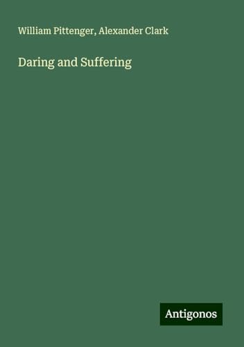 Daring and Suffering von Antigonos Verlag