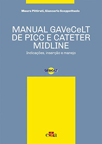 Manual GAVeCeLT de PICC e cateter Midline. Indicações, inserção e manejo von EDRA EDITORIAL