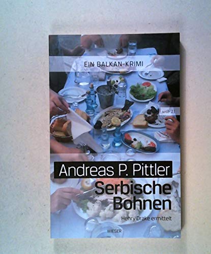 Serbische Bohnen: Henry Drake ermittelt (Balkan-Krimi)
