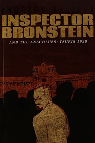 Inspector Bronstein and the Anschluss: Tsuris, 1938 (Austrian Mystery)