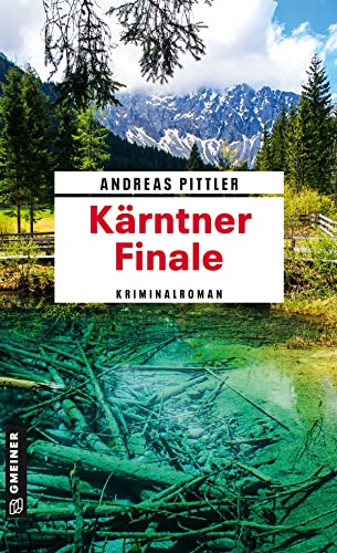 Kärntner Finale: Kriminalroman (Obiltschnig und Popatnig) von Gmeiner-Verlag