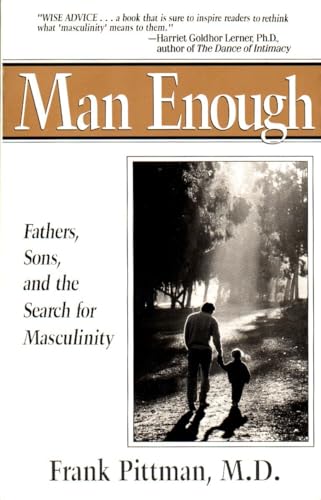 Man Enough: Fathers, Sons, and the Search for Masculinity (Perigee) von Tarcher
