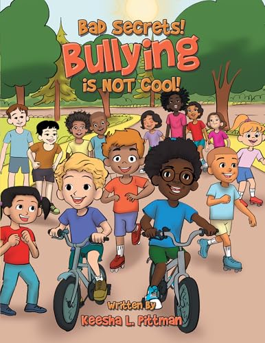 Bad Secrets! Bullying is NOT cool! von Xlibris Us
