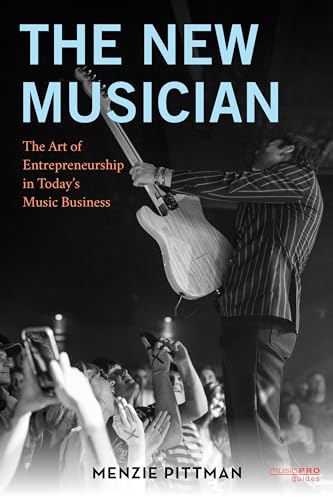 The New Musician: The Art of Entrepreneurship in Today's Music Business (Music Pro Guides) von Rowman & Littlefield