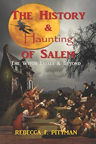 The History and Haunting of Salem: The Witch Trials and Beyond von Wonderland Productions