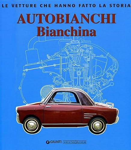Autobianchi bianchina (Le vetture che hanno fatto la storia) von Nada