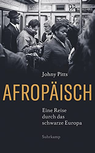 Afropäisch: Eine Reise durch das schwarze Europa | Ausgezeichnet mit dem Leipziger Buchpreis zur Europäischen Verständigung 2021 (suhrkamp taschenbuch)