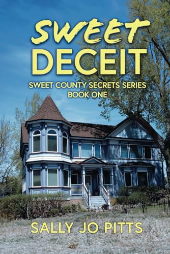 Sweet Deceit: Sweet County Secrets Book 1 von Elk Lake Publishing, Inc.