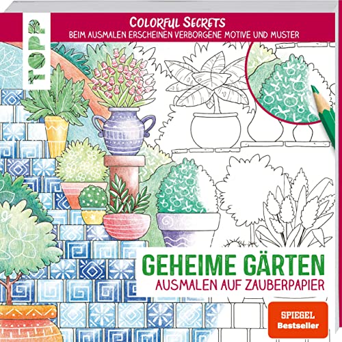 Colorful Secrets - Geheime Gärten (Ausmalen auf Zauberpapier).: Beim Ausmalen erscheinen verborgene Motive und Muster