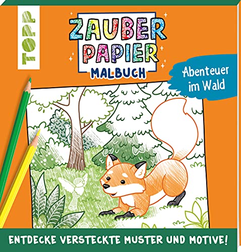 Zauberpapier Malbuch Abenteuer im Wald: Entdecke versteckte Muster und Motive!