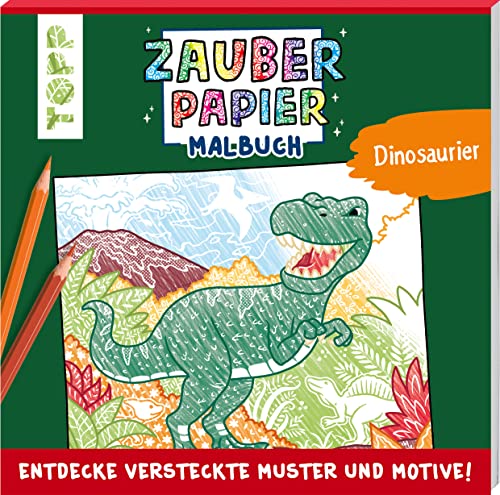 Zauberpapier Malbuch Dinosaurier: Entdecke versteckte Muster und Motive! von Frech