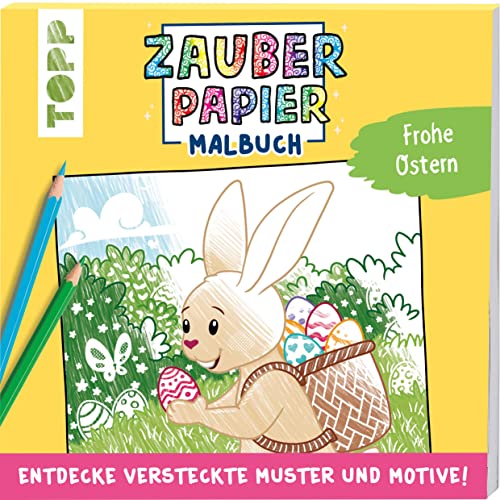 Zauberpapier Malbuch Frohe Ostern: Entdecke versteckte Muster und Motive! von frech verlag