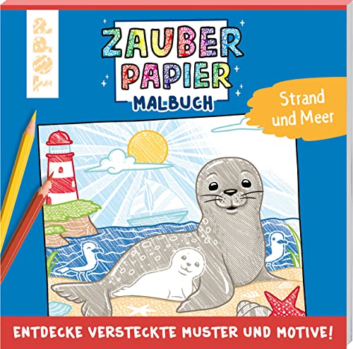 Zauberpapier Malbuch Strand und Meer: Entdecke versteckte Muster und Motive! von Frech