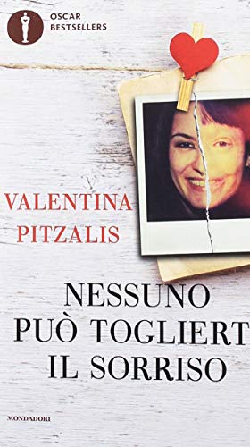 Nessuno può toglierti il sorriso (Oscar bestsellers) von Mondadori