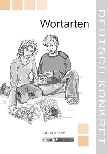 Wortarten – Lehrerheft: Grundlagen, Arbeitsbuch, Kopiervorlagen, Überblick (Kompetenzerwerb: Deutsch) von Krapp & Gutknecht Verlag