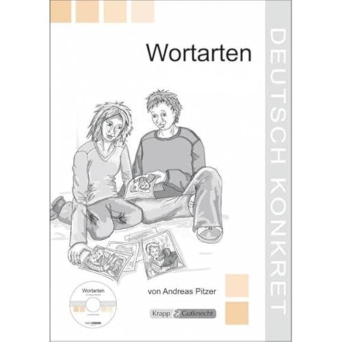Wortarten: Grundlagen, Arbeitsbuch, Kopiervorlagen, Überblick Wortarten: Grundlagen, Arbeitsbuch, Kopiervorlagen, Überblick