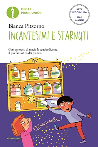 Incantesimi e starnuti. Ediz. ad alta leggibilità (Oscar primi junior) von Mondadori