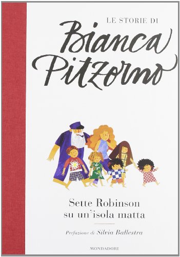 Sette Robinson su un'isola matta (Le storie di Bianca Pitzorno)