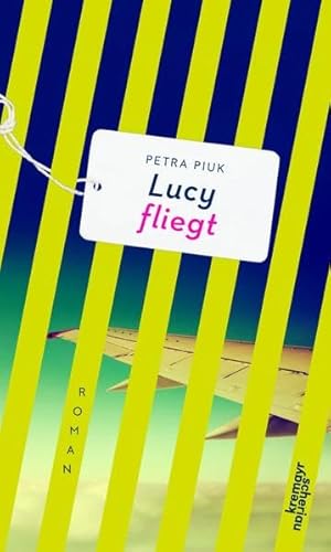 Lucy fliegt: Roman