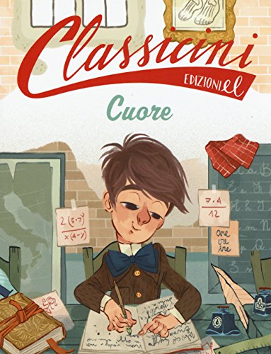 Cuore da Edmondo De Amicis (Classicini)