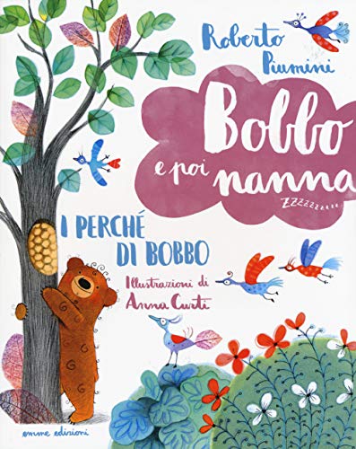 I perché di Bobbo. Bobbo e poi nanna. Ediz. illustrata (Vol. 6)