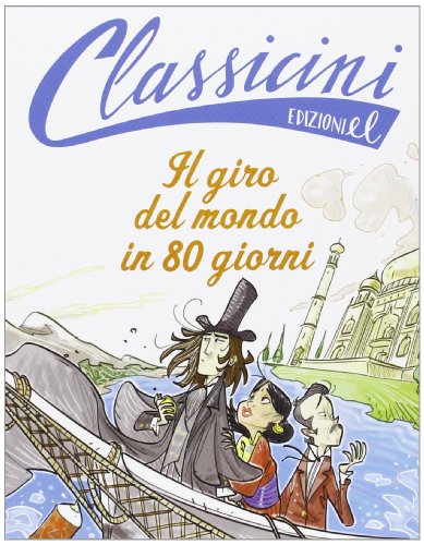 Il giro del mondo in 80 giorni di Jules Verne (Classicini)