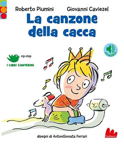 La canzone della cacca. Ediz. a colori (Cip chip. I libri canterini)