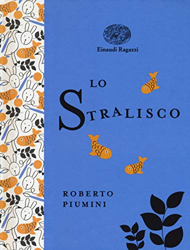 Lo stralisco (Einaudi Ragazzi Gold) von Einaudi Ragazzi