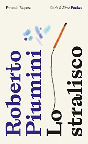 Lo stralisco. Pocket. Ediz. illustrata (Storie e rime)