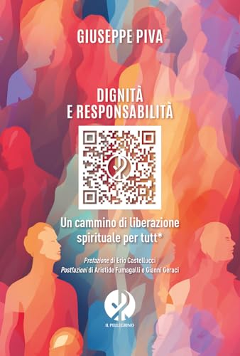 Dignità e responsabilità. Un cammino di liberazione spirituale per tutt* von Il Pellegrino