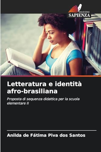 Letteratura e identità afro-brasiliana: Proposta di sequenza didattica per la scuola elementare II von Edizioni Sapienza
