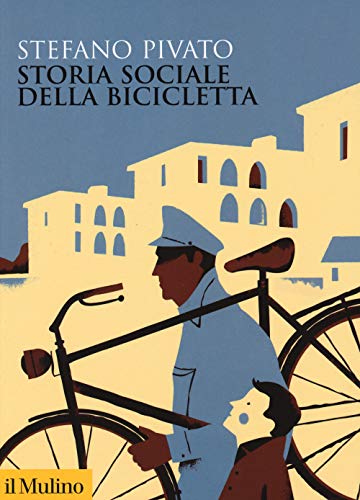 Storia sociale della bicicletta (Biblioteca storica)