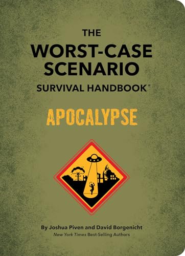 The Worst-Case Scenario Survival Handbook: Apocalypse: Expert Advice for Doomsday Situations von Quirk Books