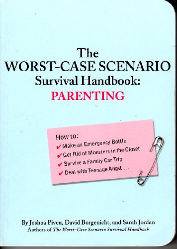 The Worst-Case Scenario Survival Handbook: Parenting