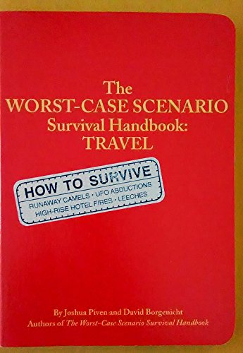 The Worst-Case Scenario Survival Handbook: Travel