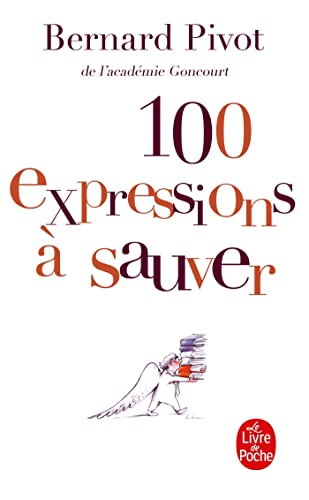 100 Expressions À Sauver (Le Livre De Poche)