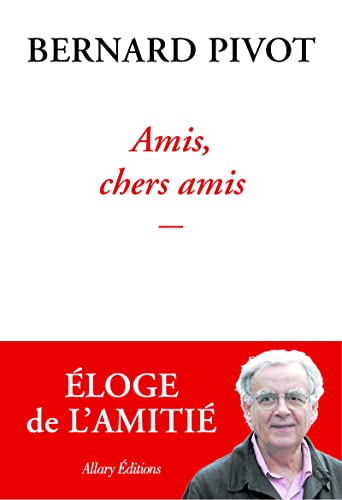 Amis, chers amis von Allary