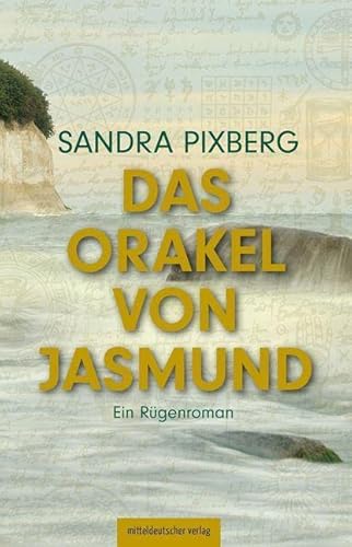 Das Orakel von Jasmund: Ein Rügenroman von Mitteldeutscher Verlag