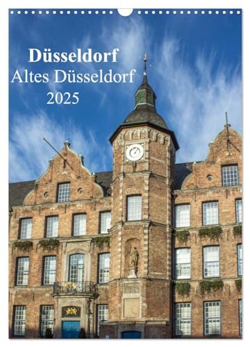 Düsseldorf - Altes Düsseldorf (Wandkalender 2025 DIN A3 hoch), CALVENDO Monatskalender von CALVENDO